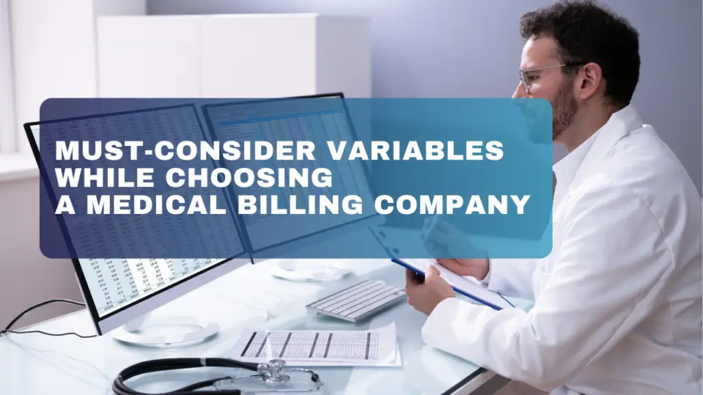 variables to consider when selecting a medical billing company